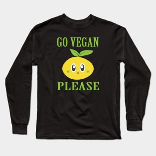 Go Vegan Please Long Sleeve T-Shirt